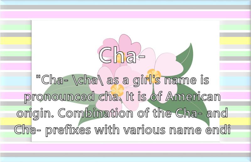 Cha Name Meaning Popularity Similar Names Nicknames and