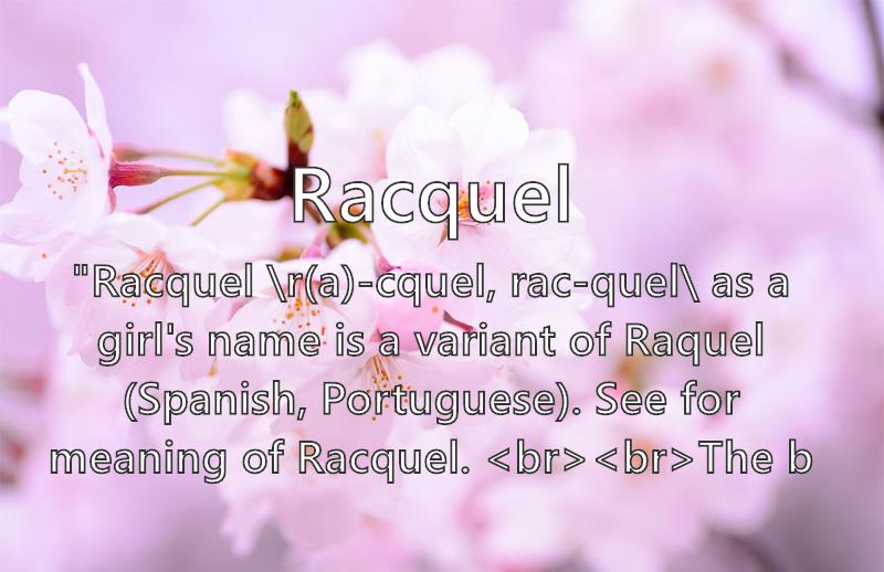 Racquel Name Meaning Popularity Similar Names Nicknames And Personality For Racquel