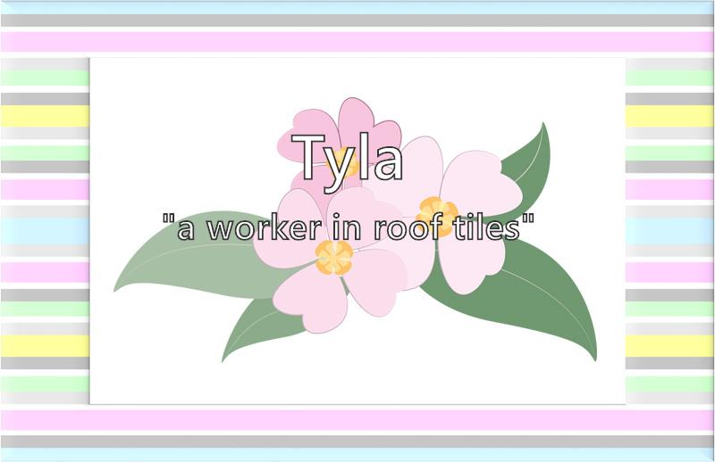 Tyla Meaning Of Tyla, What Does Tyla Mean?, 46 OFF